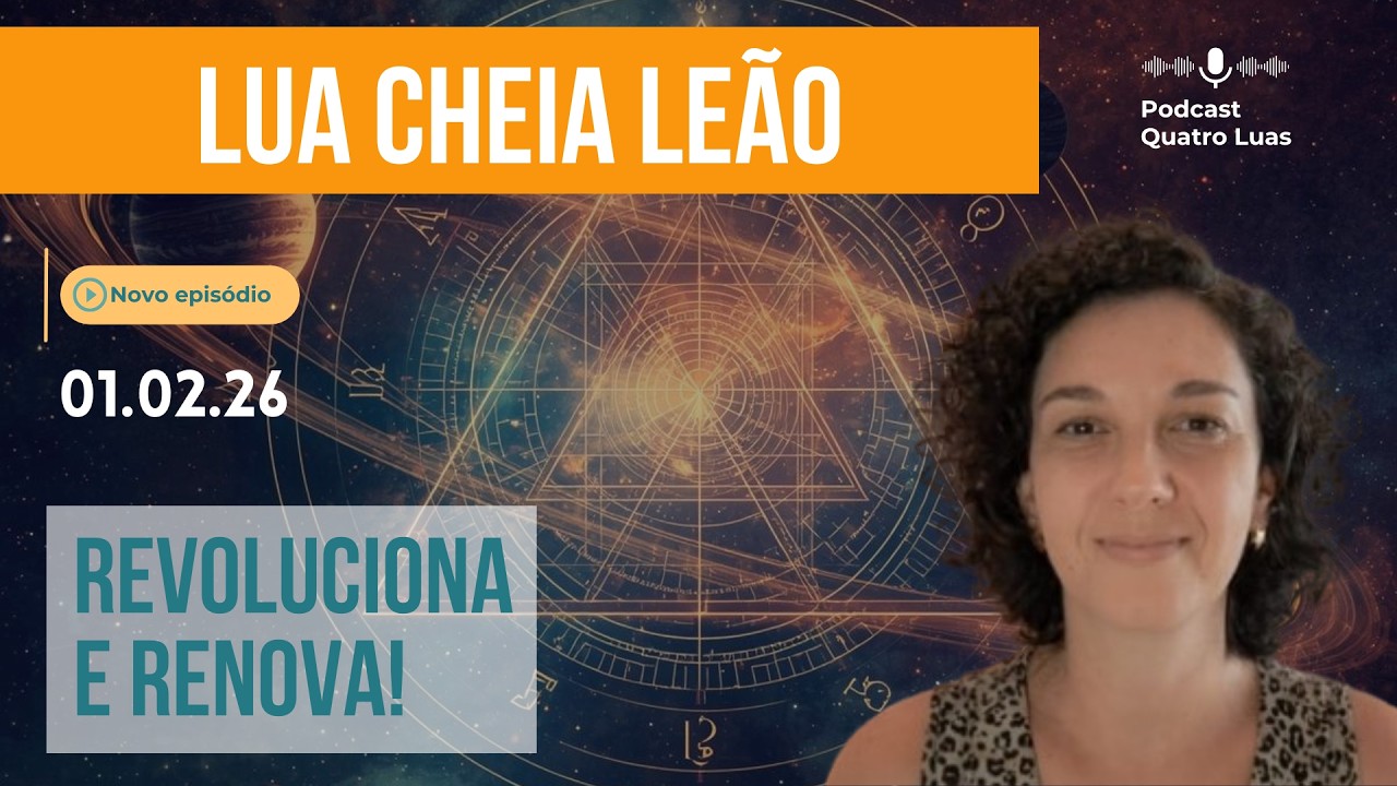 Lua cheia em Leão: o chamado do coração em tempos de virada