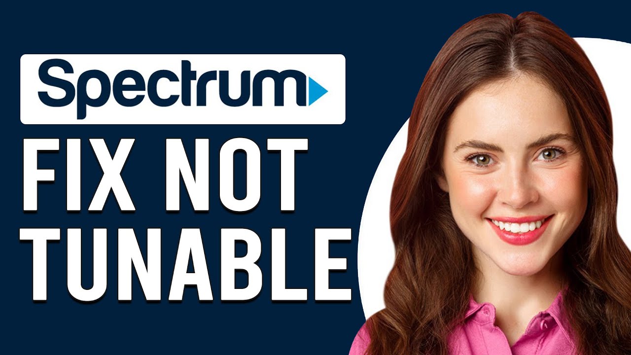How To Fix Spectrum Not Tunable (How To Troubleshoot Spectrum Not Tunable)