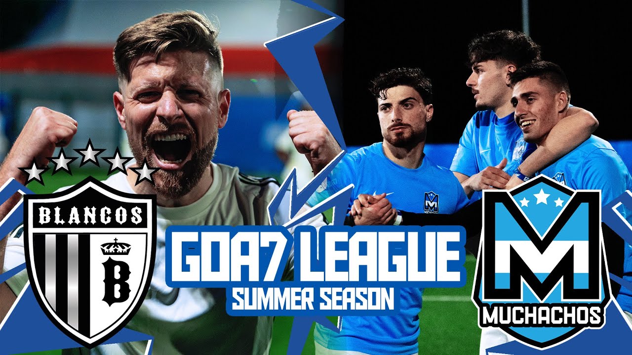 EUROGOL di DOSE, i MUCHACHOS per il PRIMATO | BLANCOS - MUCHACHOS | GOA7 League Highlights