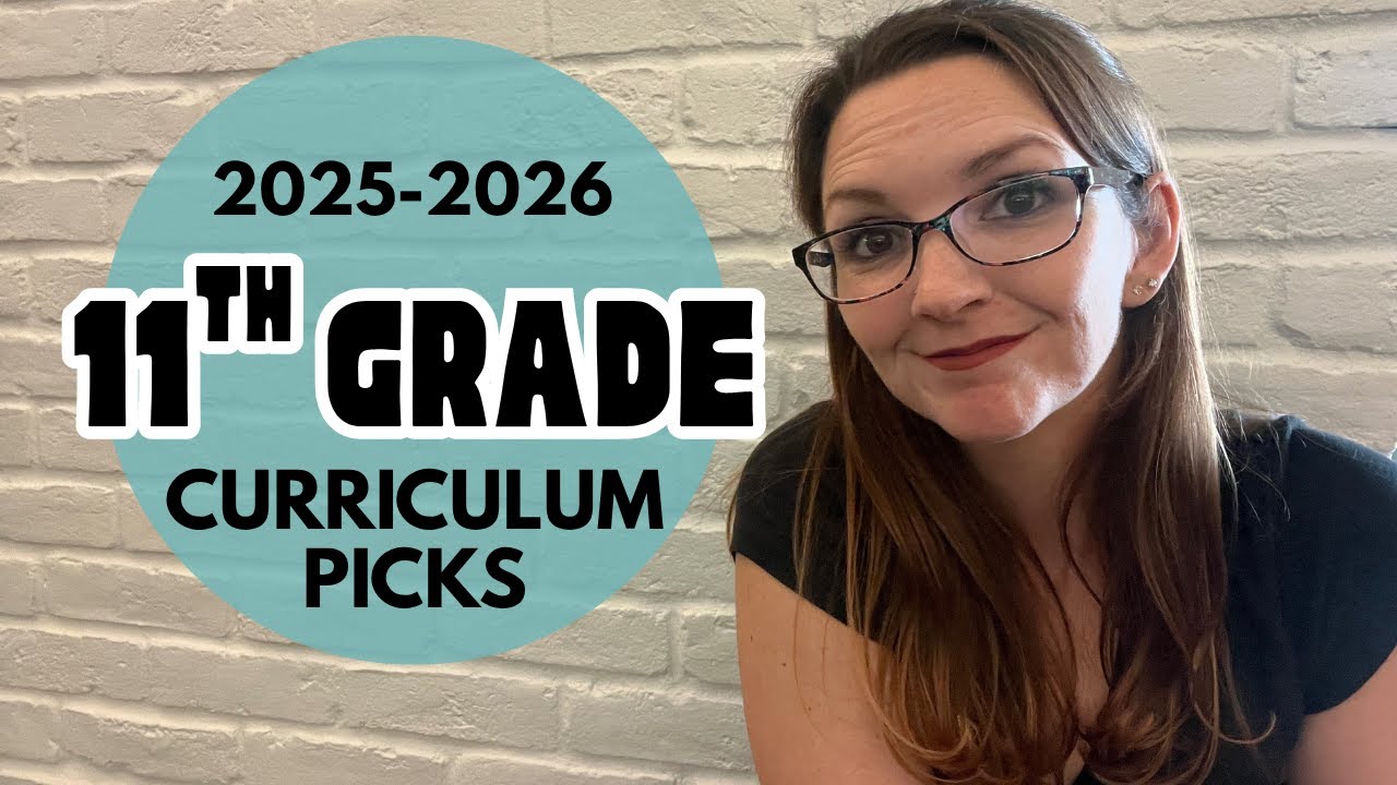 Homeschooling High School Eleventh Grade Curriculum Picks | 2025-2026