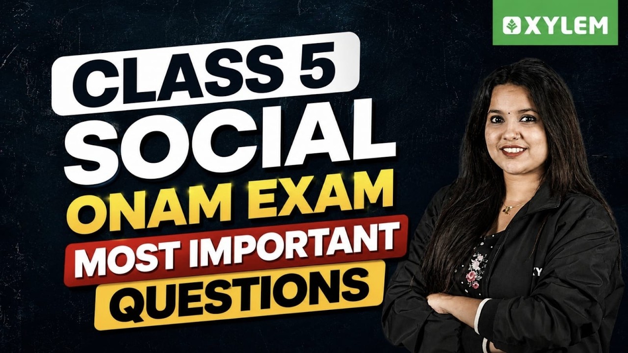 Class 5 Social Science | Onam Exam 2026 | Most Important Questions | Xylem Class 5