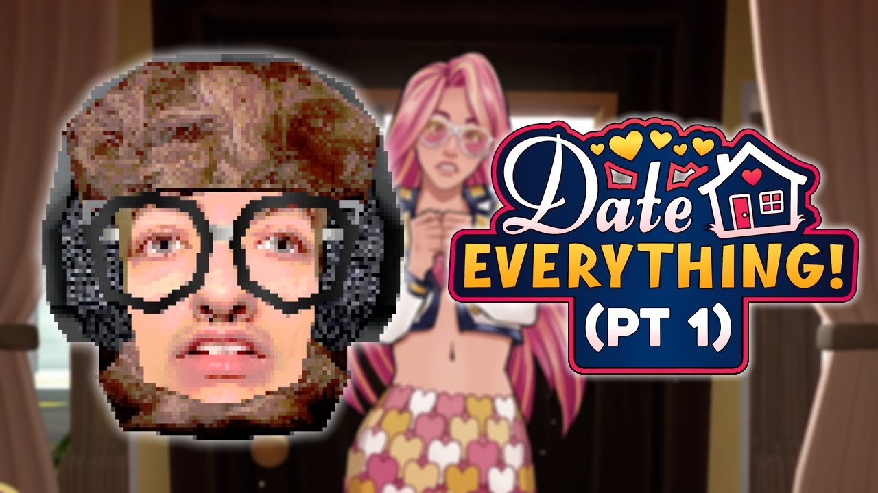 FunkyFrogPlays DATE EVERYTHING! (PT 1)