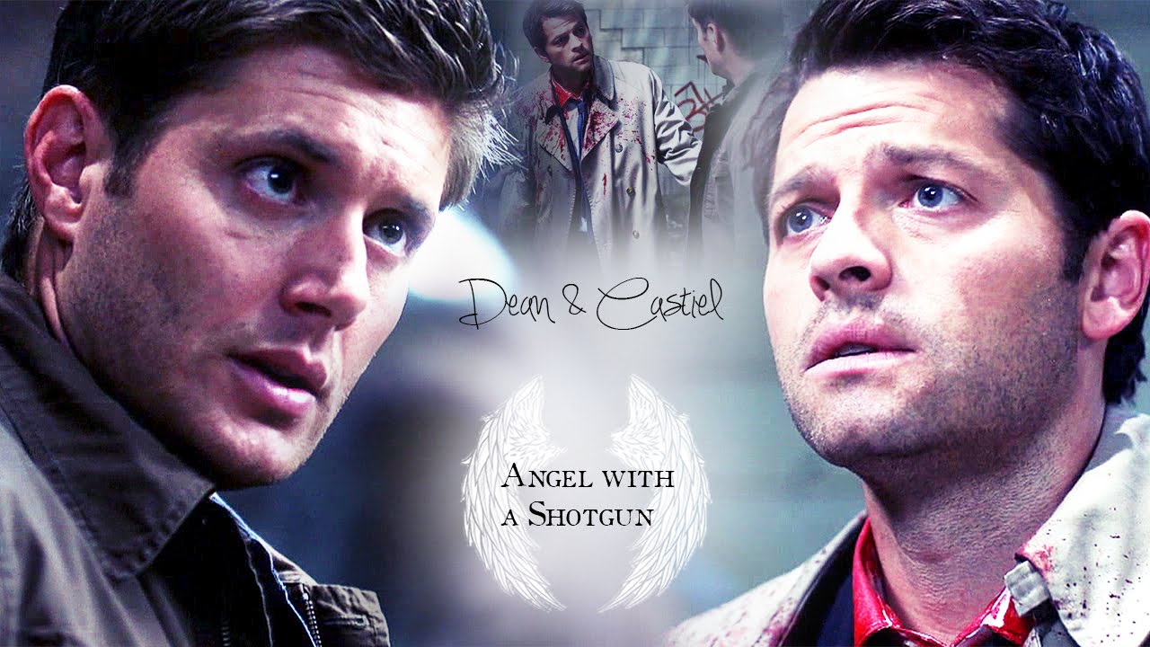 Dean + Castiel | Angel With A Shotgun