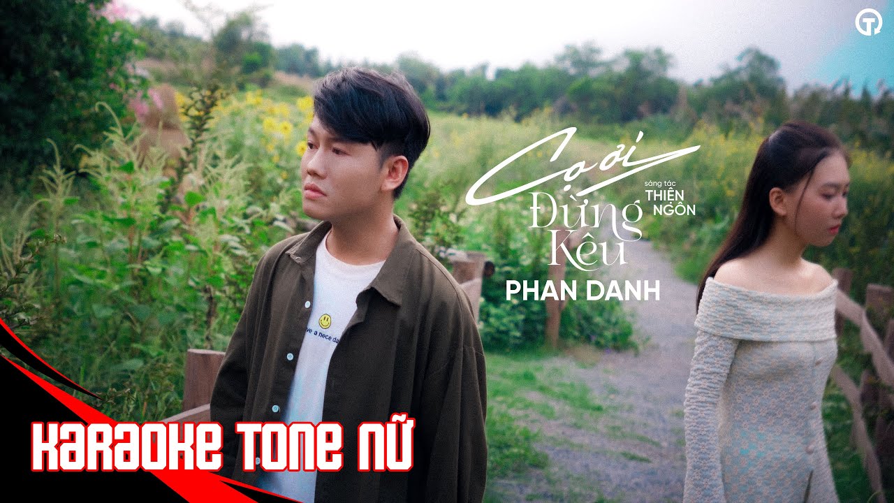 KARAOKE TONE NỮ | CỌ ƠI ĐỪNG KÊU - PHAN DANH | BEAT GỐC