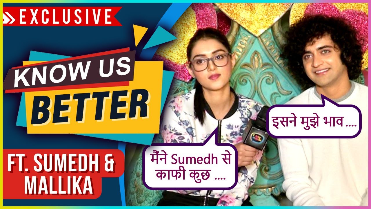 Know Us Better Ft. Sumedh Mudgalkar & Mallika Singh | RadhaKrishn | Exclusive