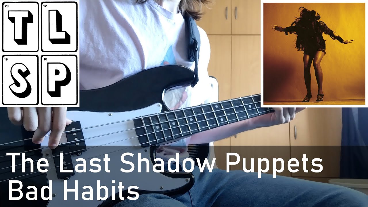 The Last Shadow Puppets - Bad Habits | Bass Cover