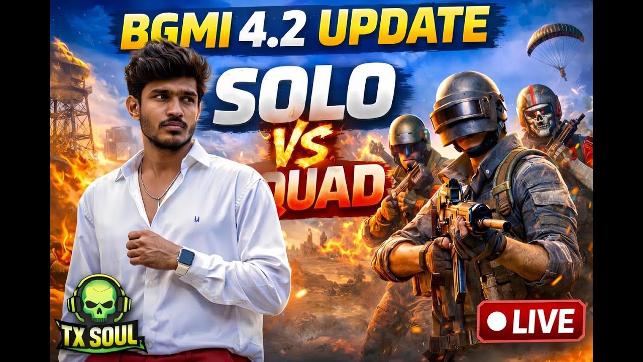 BGMI 4.2 Update 🔥 Solo vs Squad | TX SOUL Live
