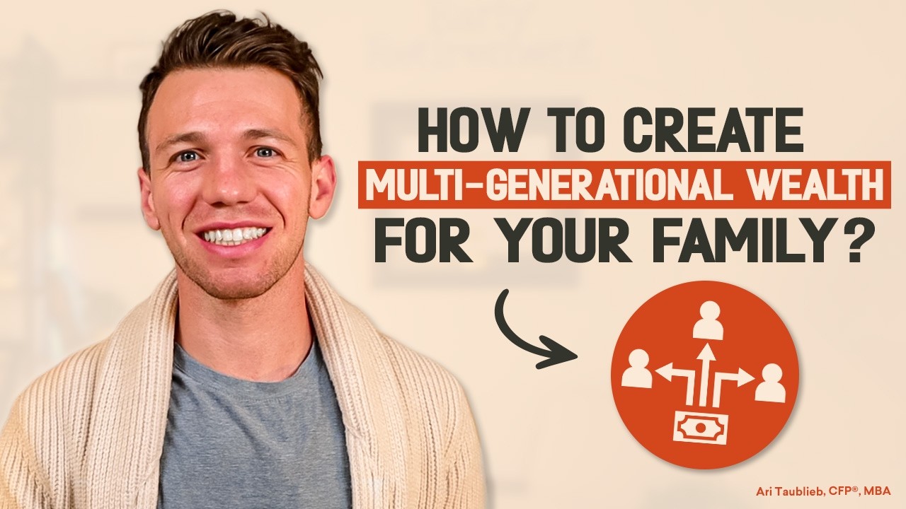 How To Build Multi-Generational Wealth (Estate Planning)