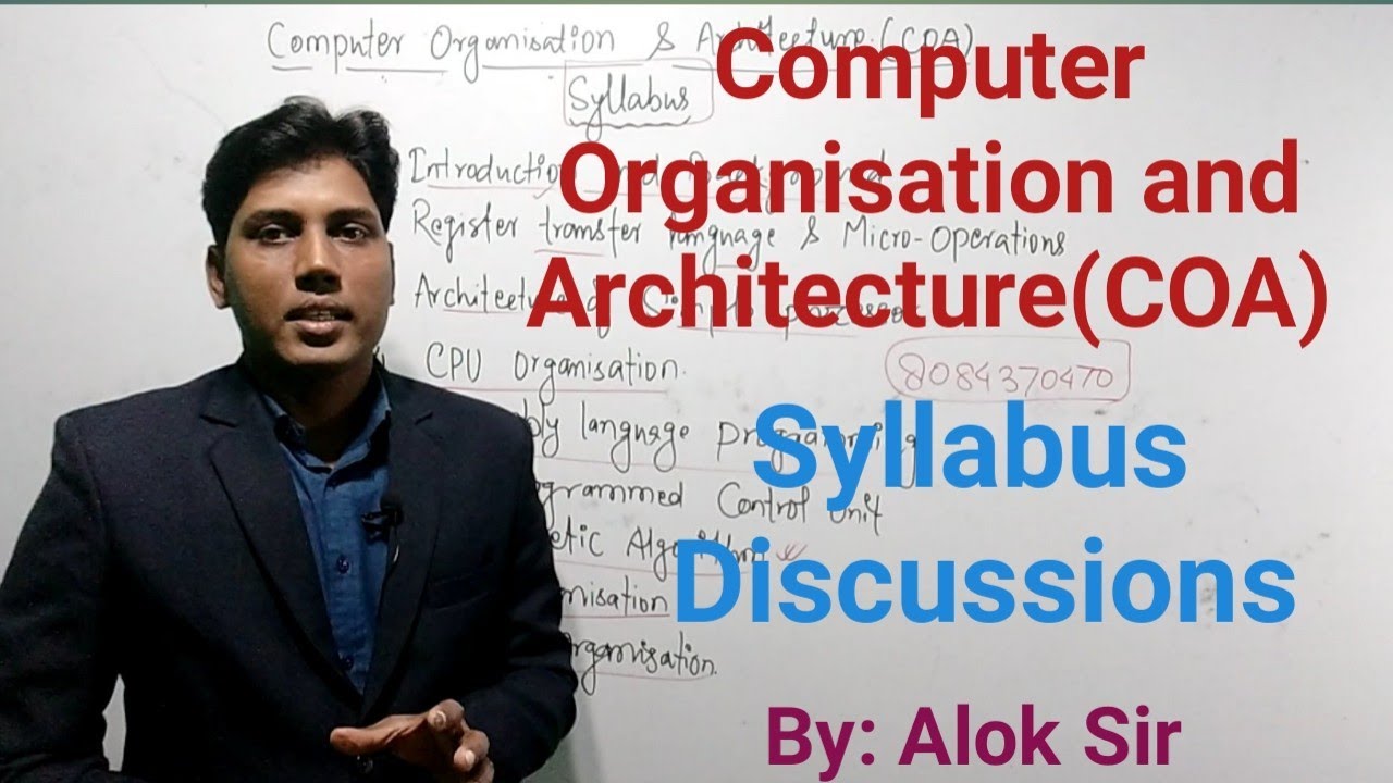 Computer Organisation and Architecture (COA) ll Syllabus 3 RD semester CSE ll By: Alok Sir