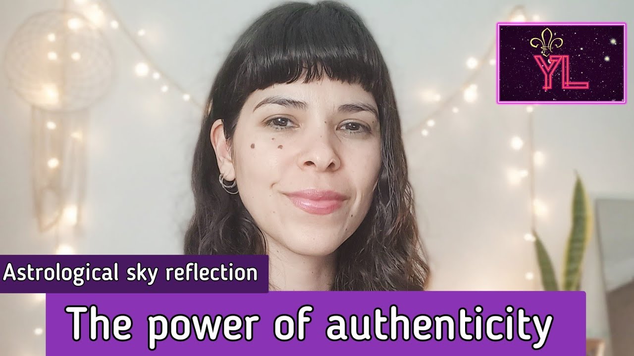 The power of authenticity | Astrological sky reflection