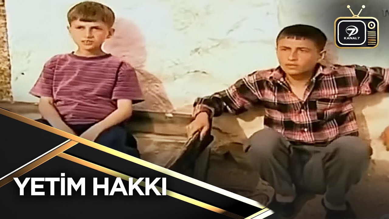 Yetim Hakkı - Kanal 7 TV Filmleri #kanal7 #film #TVFilmi