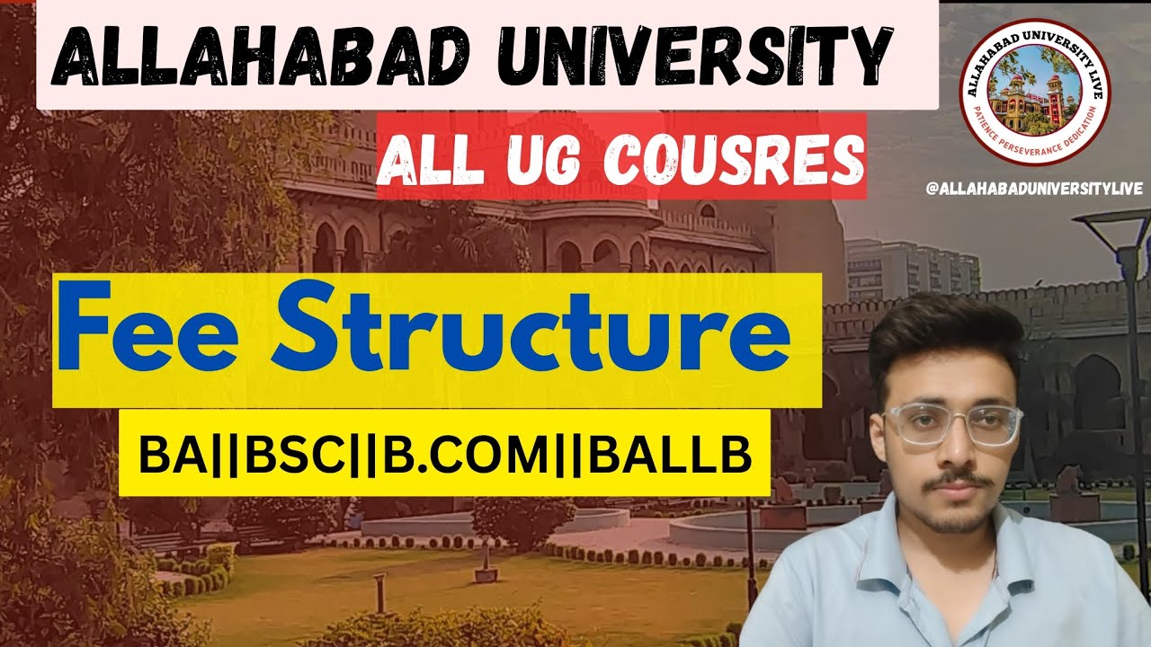 Allahabad University Fee Structure || BA, Bsc, B.Com, Ballb, and all other UG & IPS courses