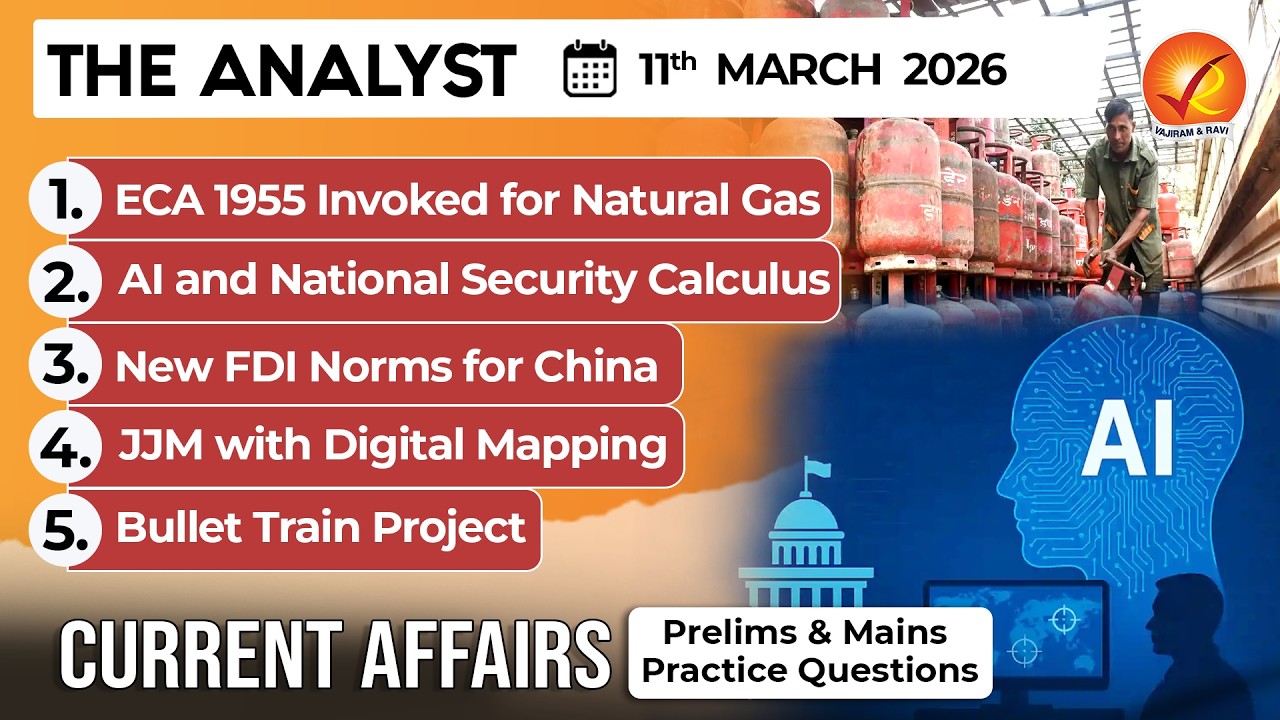 Current Affairs Today 11 March 2026 I UPSC Daily Current Affairs I The Hindu Analysis I The Analyst