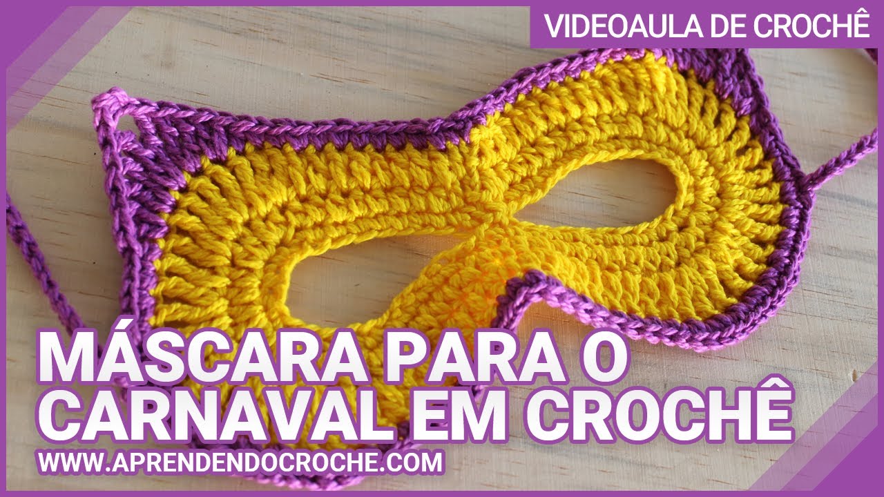 MÁSCARA DE CARNAVAL EM CROCHÊ - APRENDENDO CROCHÊ