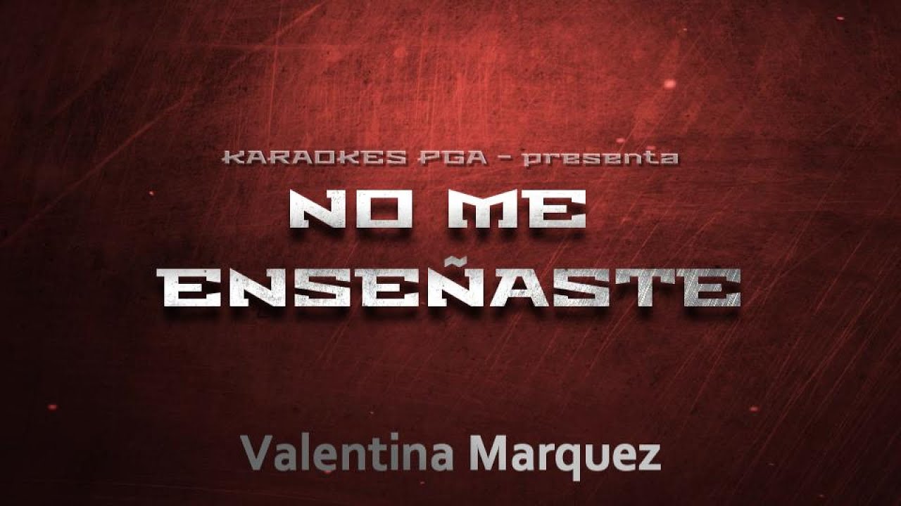 No me enseñaste Valentina Márquez Karaoke