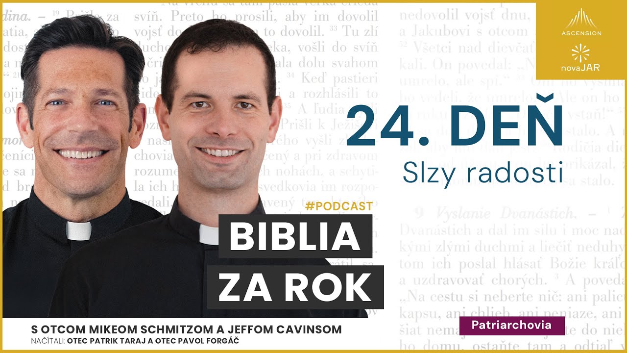 Deň 24: Slzy radosti — Biblia za rok (s otcom Mikeom Schmitzom)