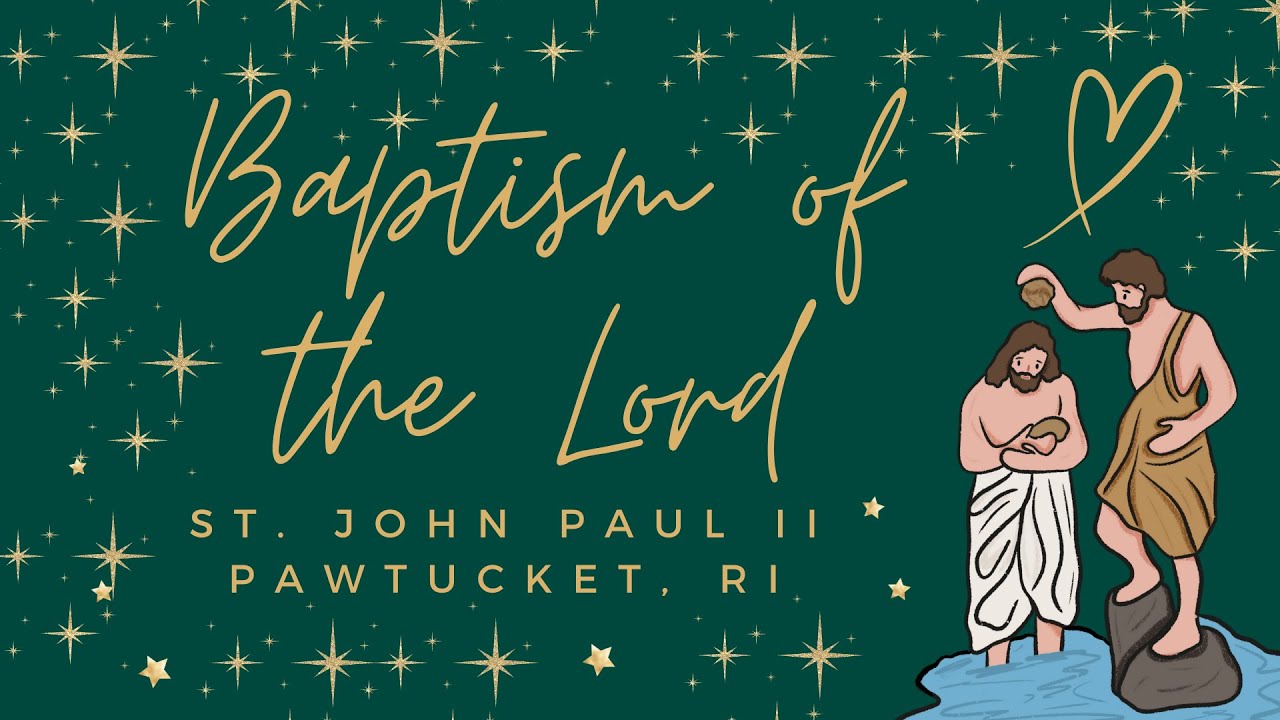 The Baptism of the Lord ~ January 11,  2026