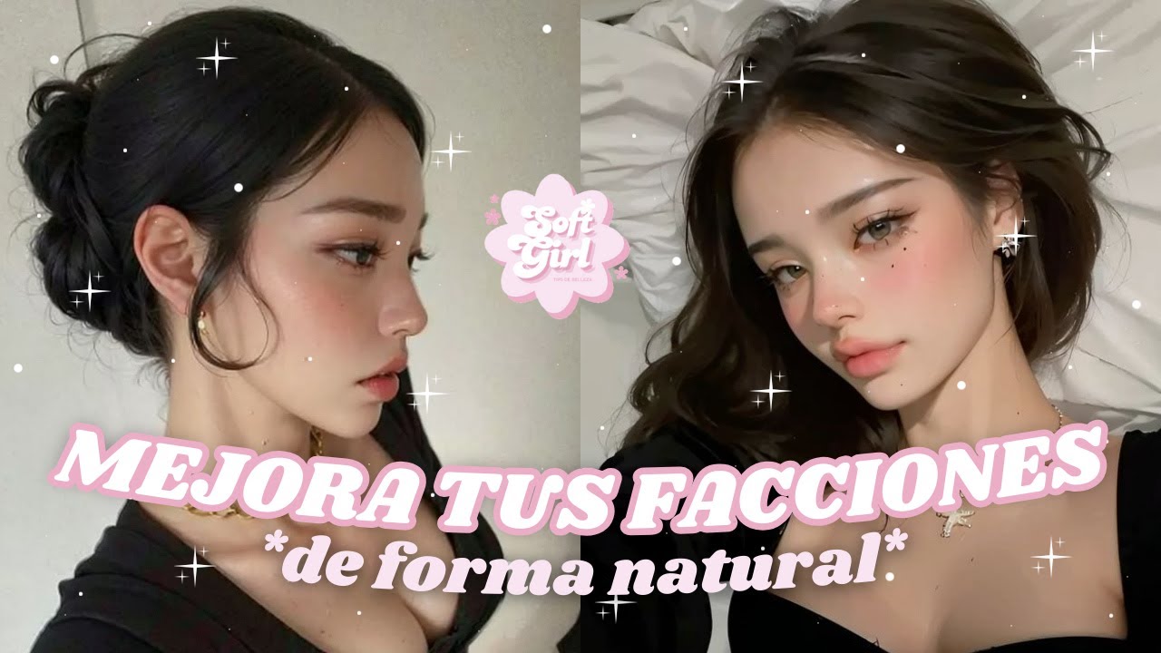 🤍 TIPS para DEFINIR las FACCIONES de tu ROSTRO en 7 D&Iacute;AS ♡ | softgirl