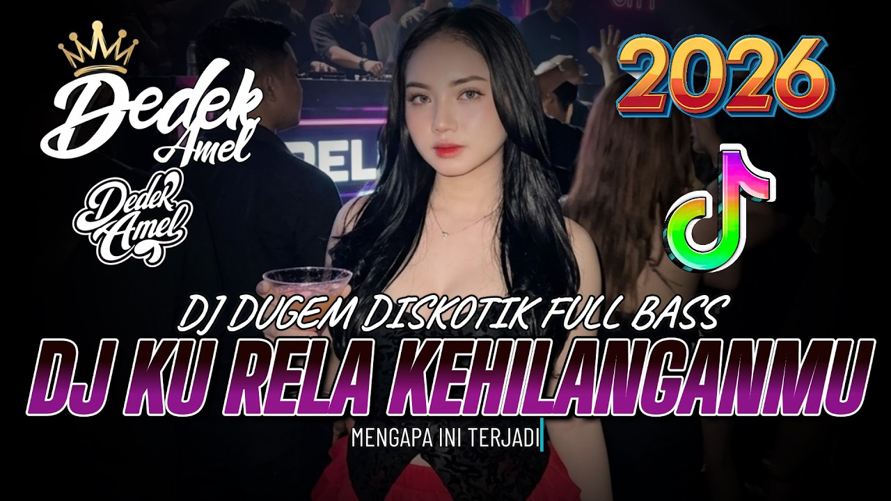DUGEM DJ DISKOTIK FULL BASS❗️DJ KU RELA KEHILANGANMU X MENGAPA INI TERJADI | DJ REMIX FUNKOT 2026