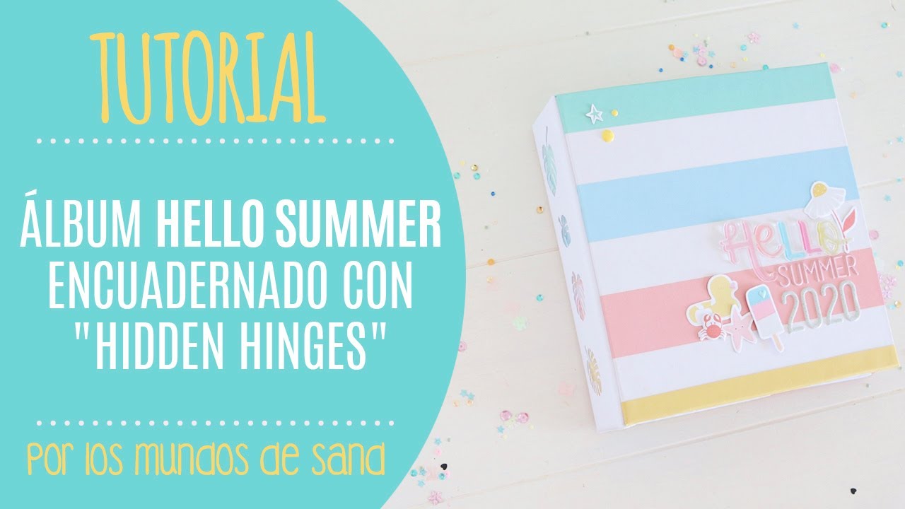 Tutorial: Álbum Hello Summer encuadernado con 