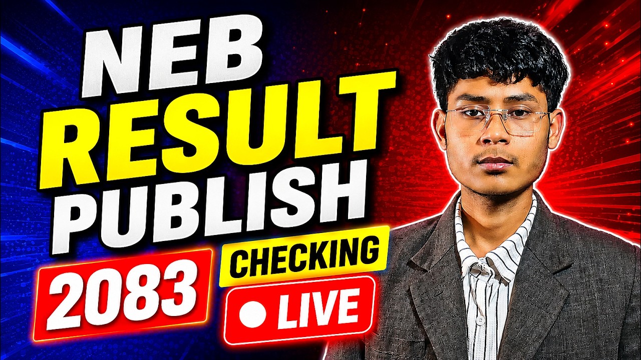 LIVE: NEB Class 12 Result 2083 Published! Check Your Grade & Marksheet Here