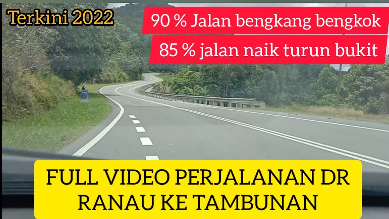 FULL VIDEO PERJALANAN DARI RANAU KE TAMBUNAN