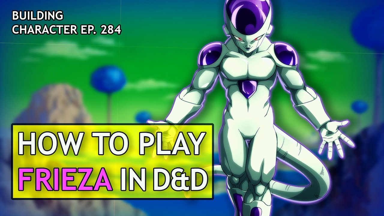 How to Play Frieza in Dungeons & Dragons (Dragon Ball Z Build for D&D 5e)