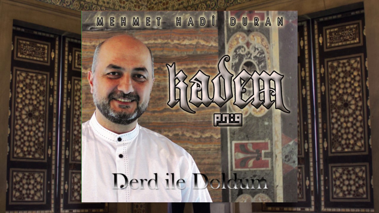 Derd ile Doldum - Mehmet Hadi Duran - Kadem