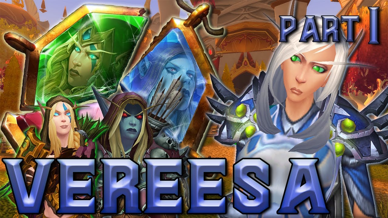 The Story of Vereesa Windrunner - Part 1 of 2 [Lore]