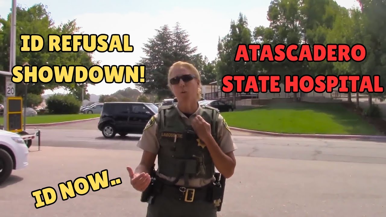 First Amendment Audit: ID Refusal at Atascadero State Hospital (CA)