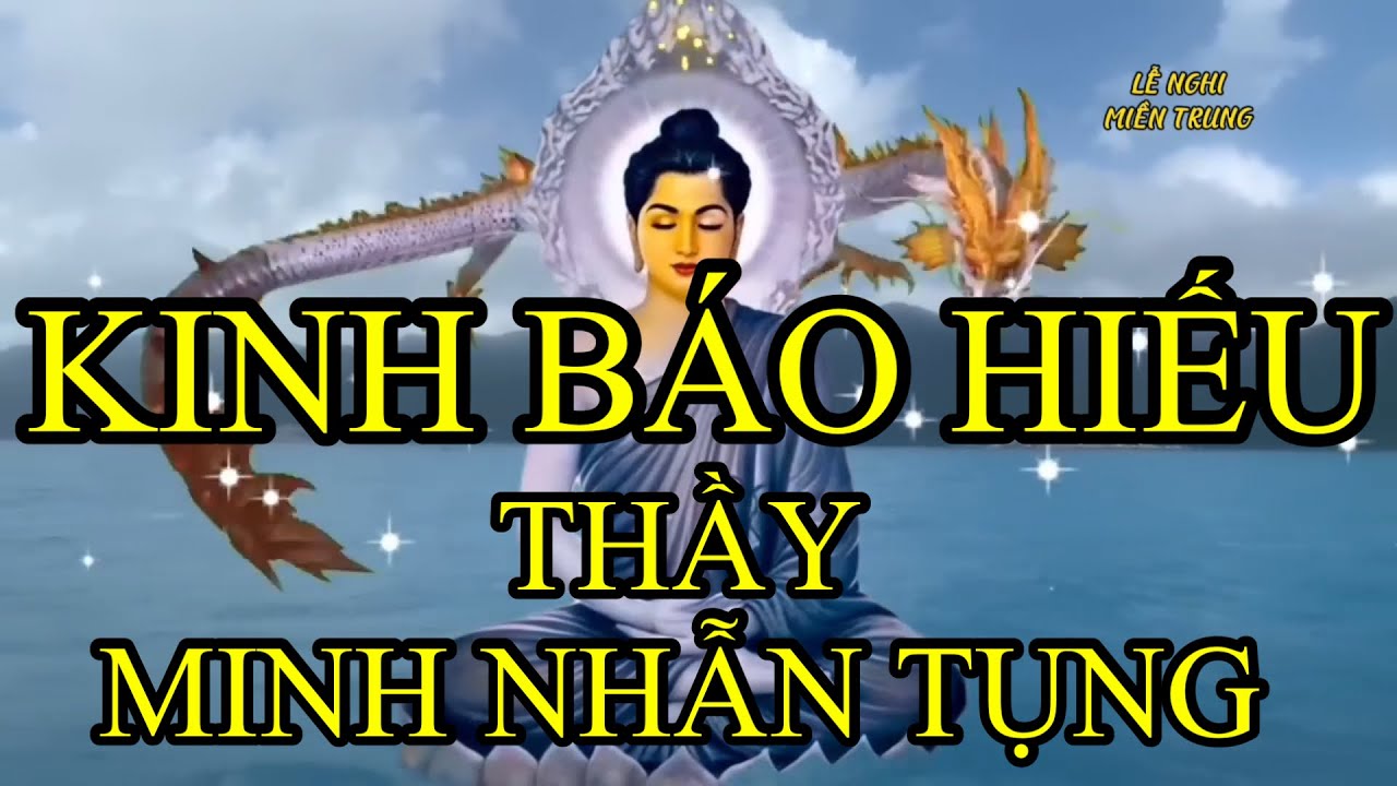 Kinh vu Lan báo Hiếu thầy minh nhẫn tụng giọng Huế rất hay