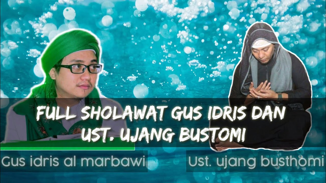 FULL , Lyrik Sholawat Thobibi Qolbi Gus idris dan Sholawat Kang ujang bustomy cirebon