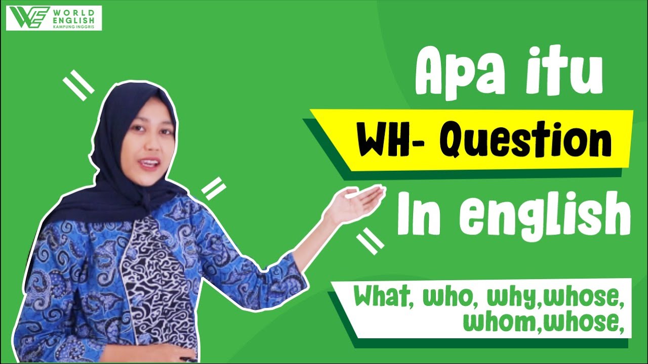 WH Question Dalam Bahasa Inggris