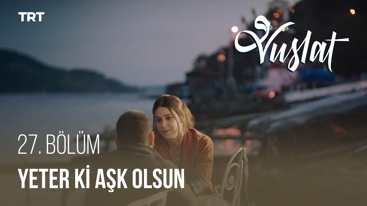 Kavuşmak Mümkün Mü? - Vuslat 27. Bölüm