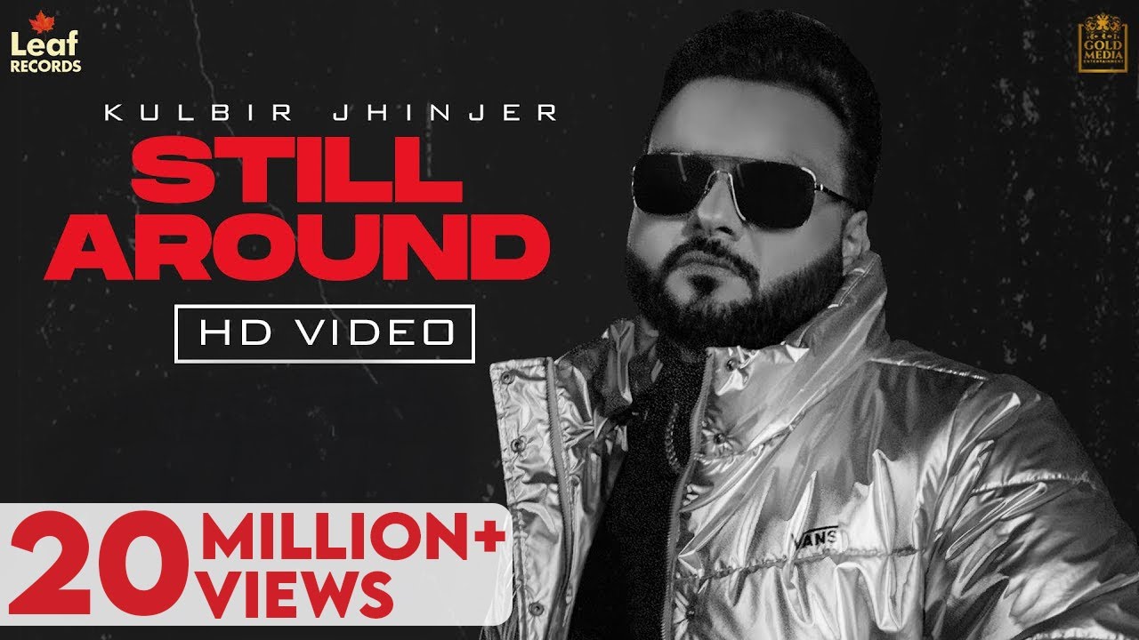 Still Around (Gucci da Sapp) Kulbir Jhinjer | Deep Jandu | Rupan Bal | Punjabi Songs 2020