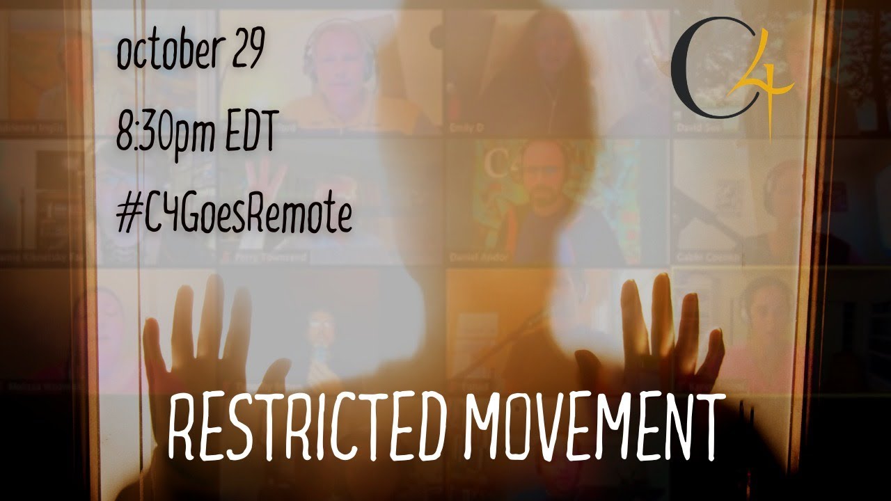 C4 Remote Livestream #5: Restricted Movement