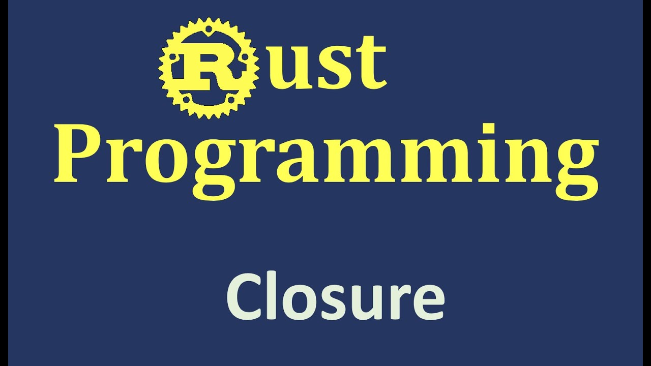 Closures in Rust | Rust Closures | Rust Tutorial