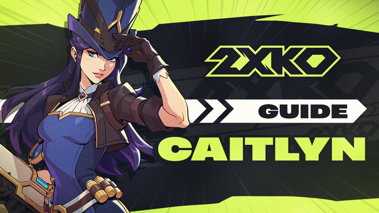 Guide 2XKO - Caitlyn pour les débutants
