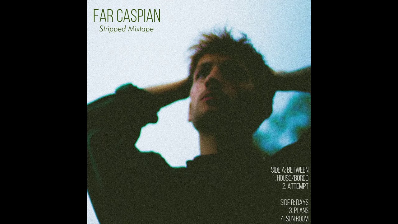 Far Caspian - Stripped Mixtape (Full Stream)