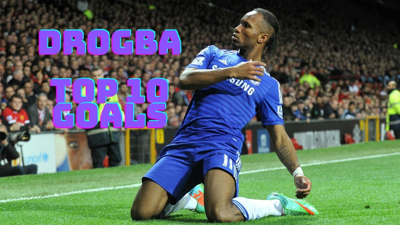 Didier Drogba - Top 10 Goals