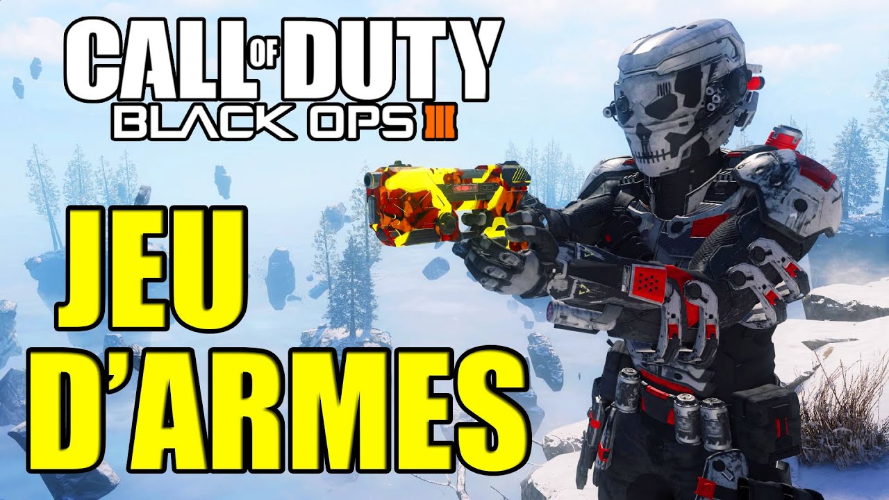 JEU D'ARMES DE FOLIE ! BLACK OPS 3