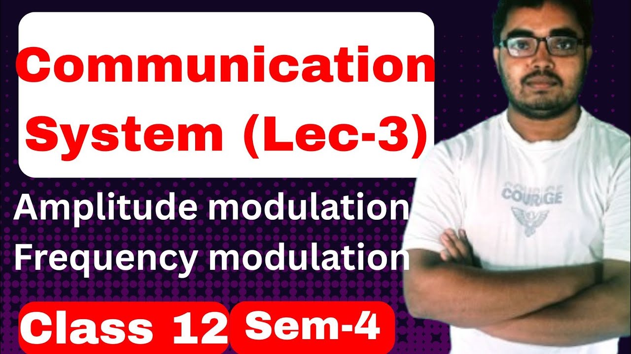 Communication system class 12physics WBCHSE 4thsemester| Amplitude modulation| Frequency Modulation 