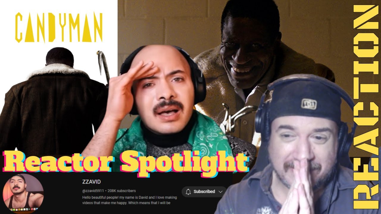 Reactor Spotlight @ZZAVID '' Candyman '' 2021 Reaction Subscriber Request
