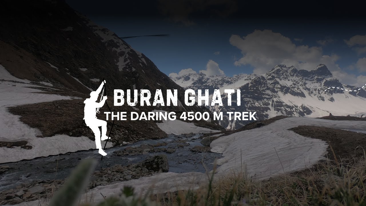 Buran Ghati | My First 4500 Meter + Trek | May 2024