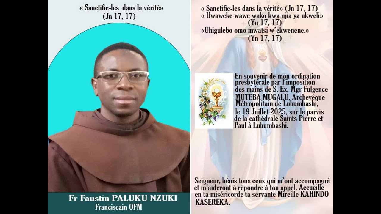 Messe des prémices du Père Faustin PALUKU NZUKI, Franciscain OFM, ce dimanche 27/07/2025