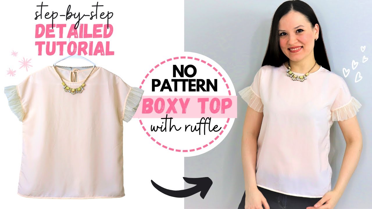 Easy BOXY TOP without a pattern - DETAILED tutorial!