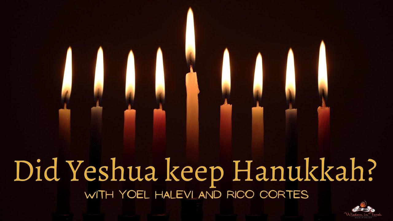 Did Yeshua keep Hanukkah? with Yoel Halevi and Rico Cortes