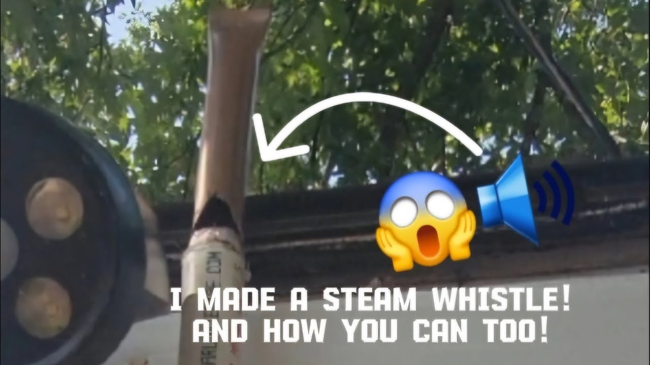 How to make a Garage Steam Whistle! (LOUD)