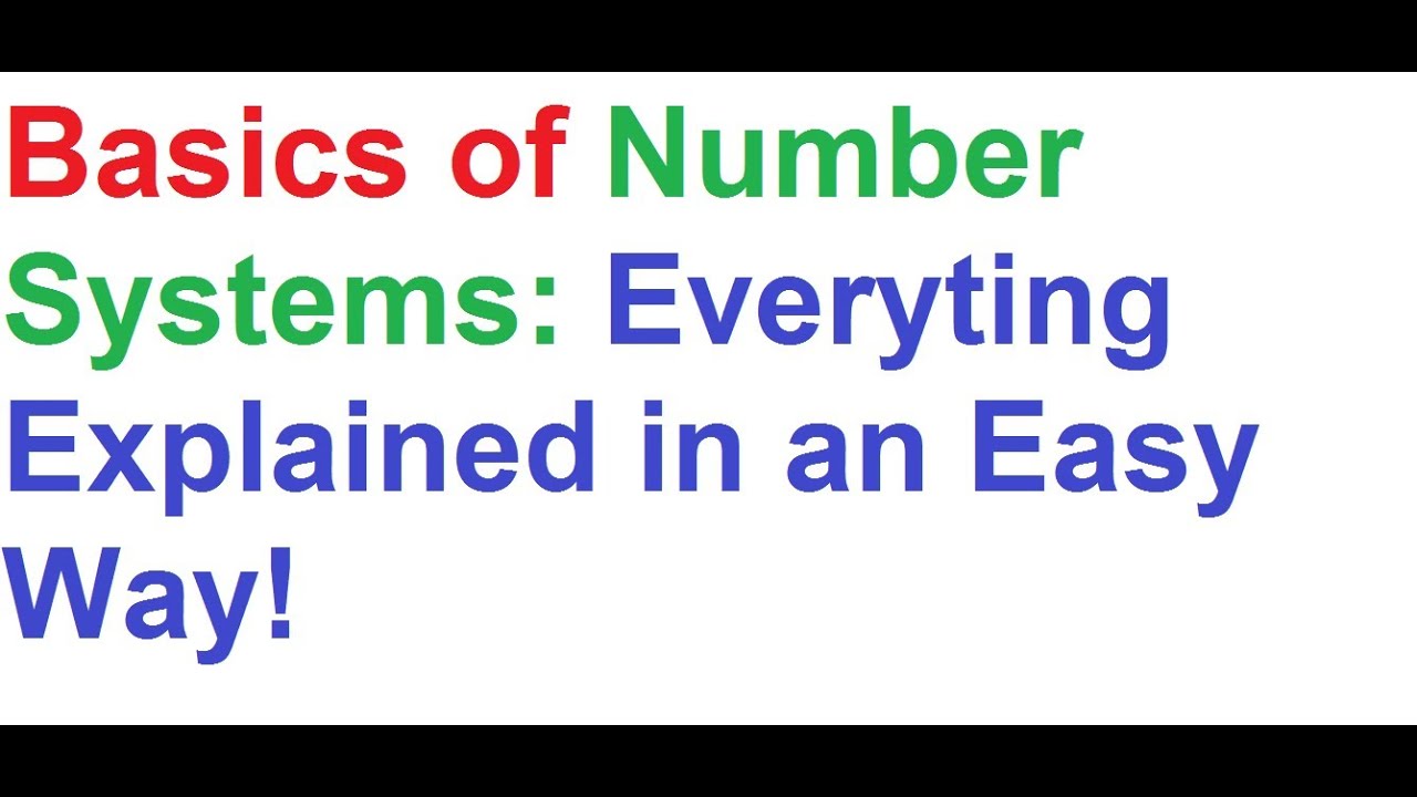Number System Basics- Everything Explained Easy Way!