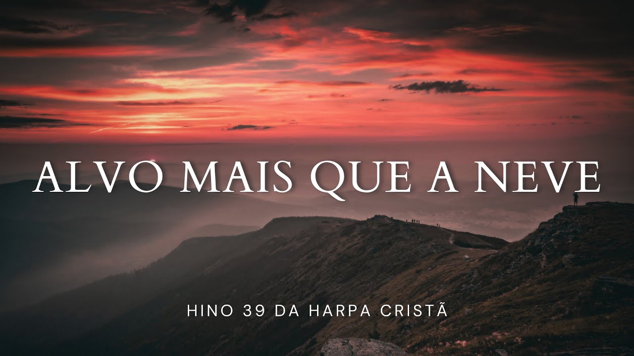 Alvo Mais Que A Neve | Hino 39 da Harpa Cristã | Fundo Musical Para Oração